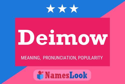 Deimow Name Poster