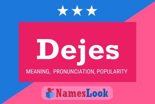 Dejes Name Poster