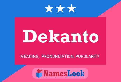 Dekanto Name Poster