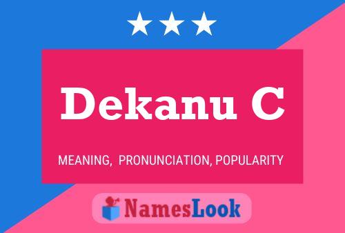 Dekanu C Name Poster