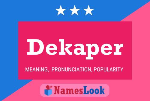 Dekaper Name Poster