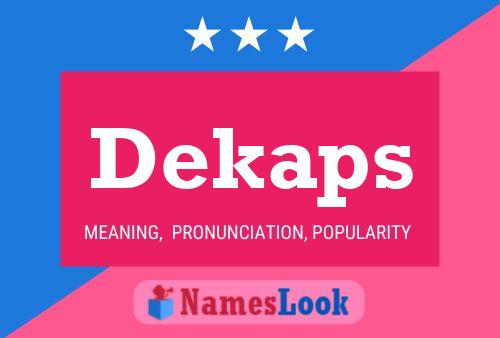 Dekaps Name Poster