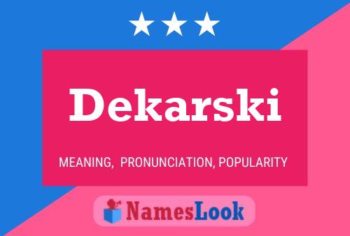 Dekarski Name Poster