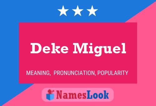 Deke Miguel Name Poster