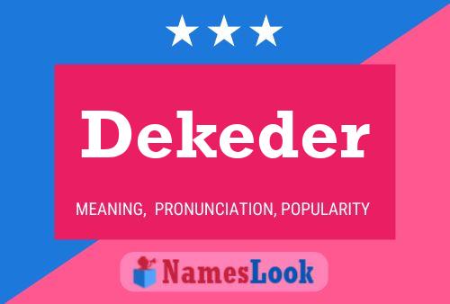 Dekeder Name Poster