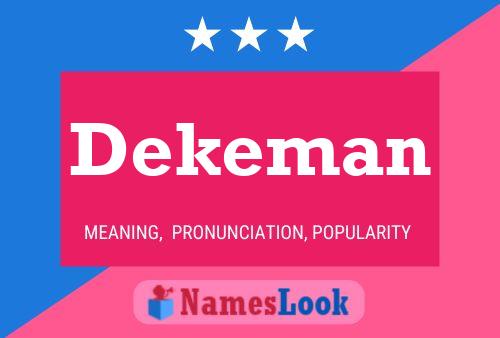 Dekeman Name Poster