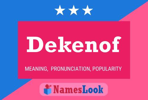 Dekenof Name Poster