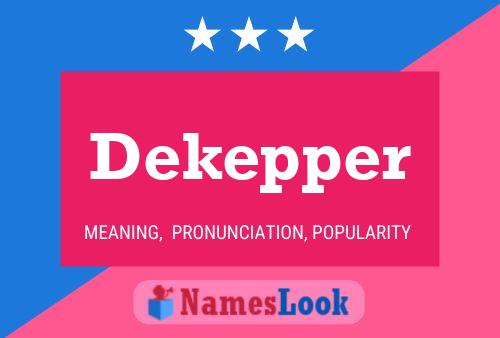 Dekepper Name Poster