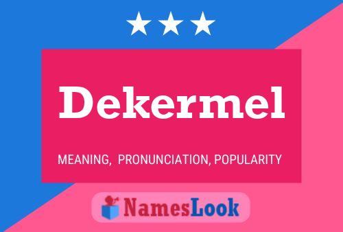 Dekermel Name Poster