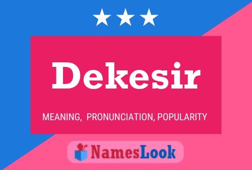 Dekesir Name Poster