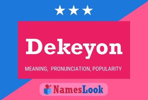 Dekeyon Name Poster