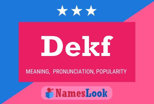 Dekf Name Poster