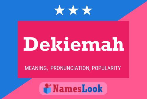 Dekiemah Name Poster