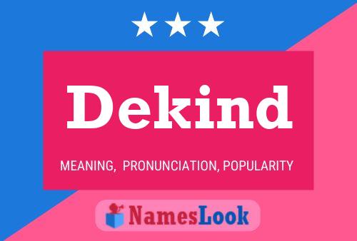 Dekind Name Poster