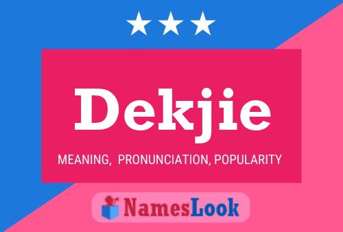 Dekjie Name Poster