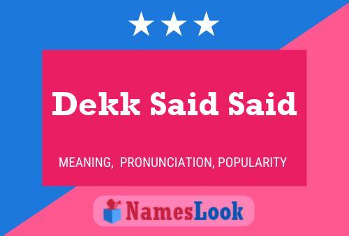 Dekk Said Said Name Poster