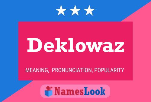 Deklowaz Name Poster