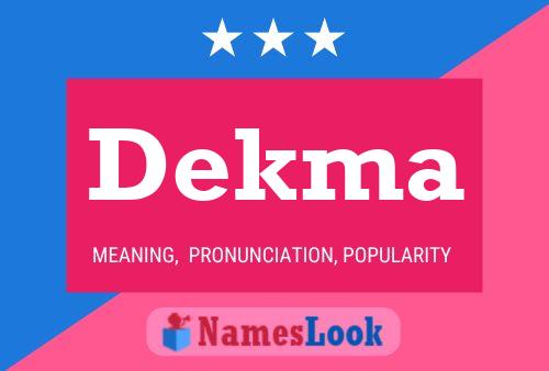 Dekma Name Poster