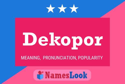 Dekopor Name Poster