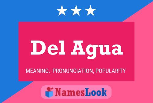 Del Agua Name Poster