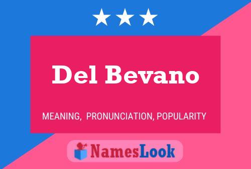 Del Bevano Name Poster