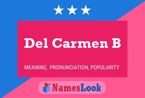 Del Carmen B Name Poster