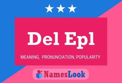 Del Epl Name Poster