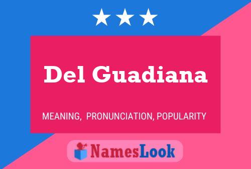 Del Guadiana Name Poster