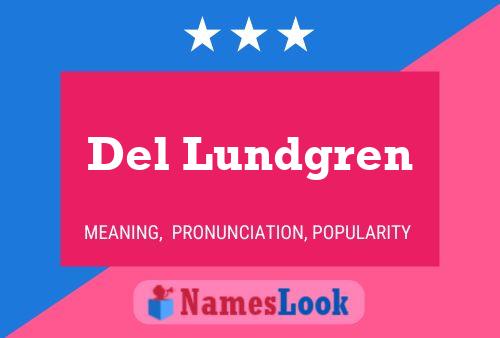 Del Lundgren Name Poster