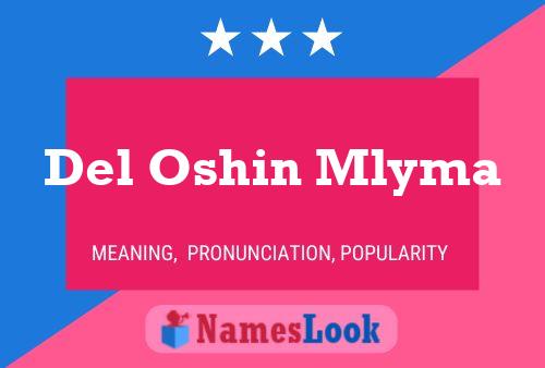 Del Oshin Mlyma Name Poster