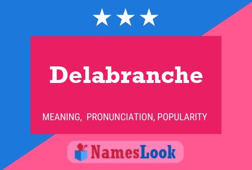 Delabranche Name Poster