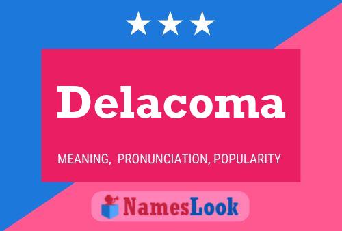 Delacoma Name Poster