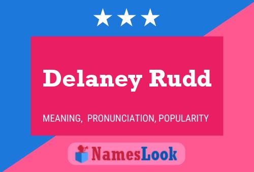 Delaney Rudd Name Poster