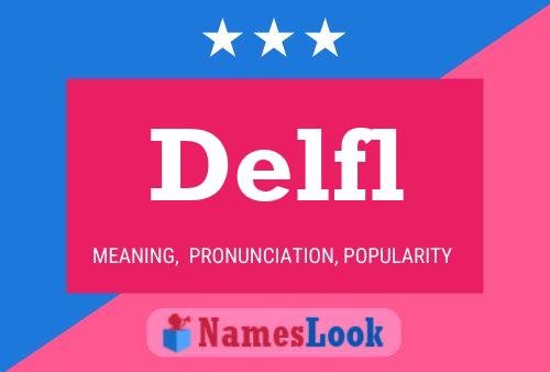 Delfl Name Poster