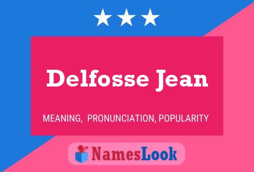 Delfosse Jean Name Poster