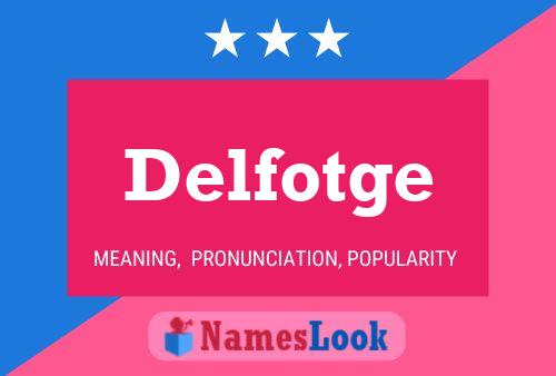 Delfotge Name Poster