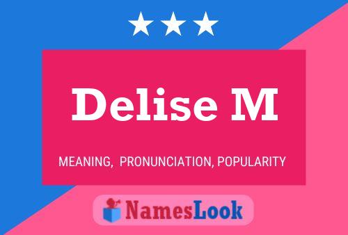 Delise M Name Poster