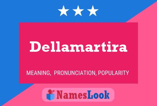 Dellamartira Name Poster