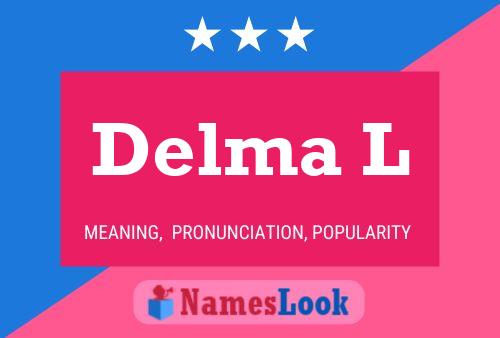 Delma L Name Poster