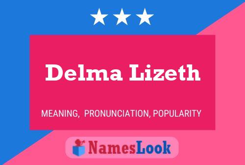 Delma Lizeth Name Poster