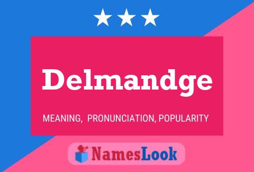 Delmandge Name Poster