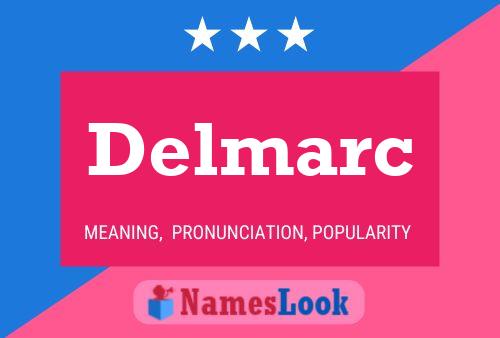 Delmarc Name Poster