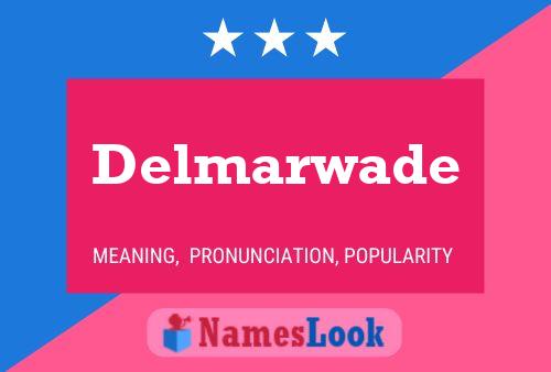 Delmarwade Name Poster