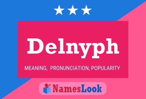 Delnyph Name Poster