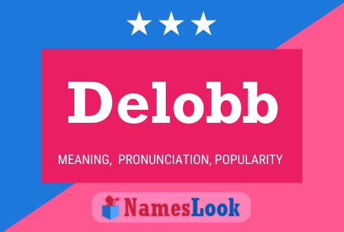 Delobb Name Poster