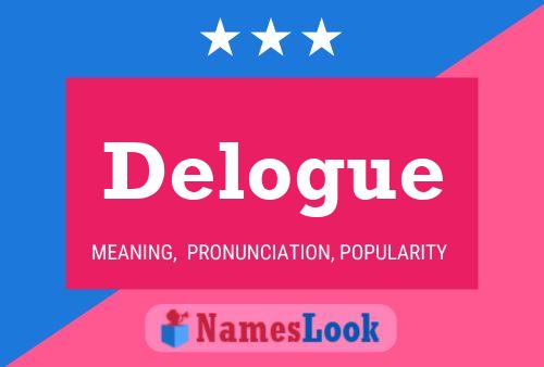 Delogue Name Poster