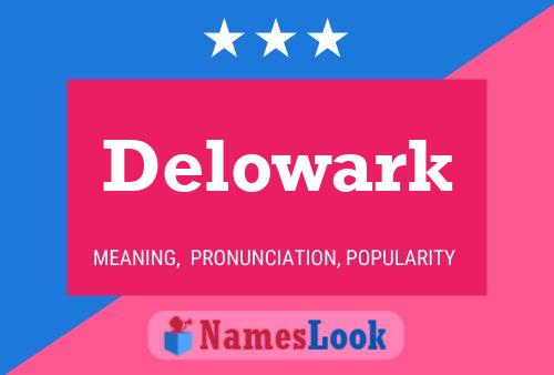 Delowark Name Poster