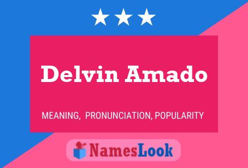 Delvin Amado Name Poster