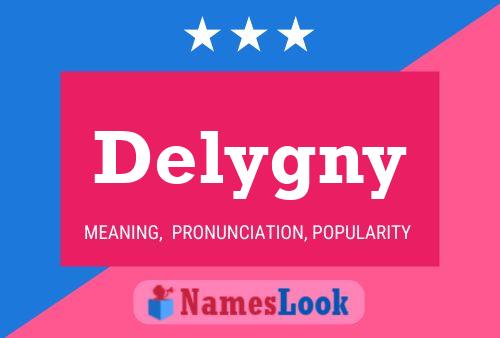 Delygny Name Poster