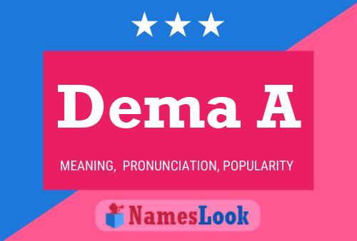 Dema A Name Poster